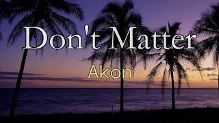 Don't Matter (by Akon) - Karaoke