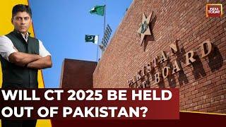 Big Doubt On Champions Trophy 2025, Will CT Be Held Out Of Pakistan? | BCCI Vs PCB | India Today