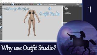 Outfit Studio 1:  Why use Outfit Studio?