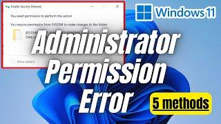 How to Fix Administrator Permission Issues in Windows 11 | Step-by-Step Guide