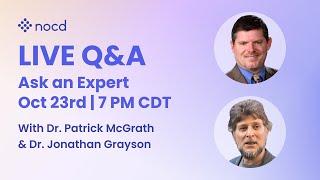 Ask an Expert Live OCD Q&A with Dr. Patrick McGrath and Dr. Jonathan Grayson