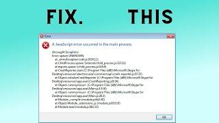 How to Fix Skype A JAVASCRIPT ERROR OCCURRED IN THE MAIN PROCESS Windows 10/11