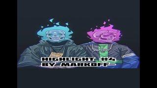 Highlight #4 by 099.†mark0ff-†