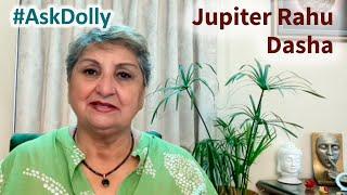 AskDolly - Entering Jupiter Rahu Dasha? Time to Work On Your Belief System