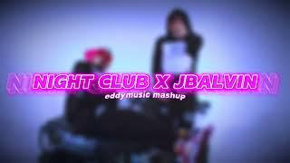 NIGHT CLUB X EQUIS (Lele Blade, Enzo Dong, J Balvin, Nicky Jam) [eddymusic mashup]