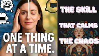 Stop Multitasking Your Life Away! Try This - One-Mindfulness: Skill to Stop Splitting Your Attention