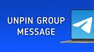 How To Unpin Message In Telegram Group On PC