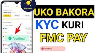 BYAKUNZE! Ubu Noneho Wakora KYC Kuri FMC PAY! Baguha $1.5 =2000 RWF ! Korera Aya Mafaranga