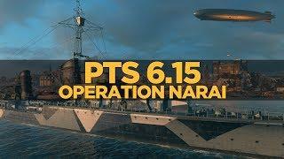 World of Warships - PTS 6.15 Operation Narai