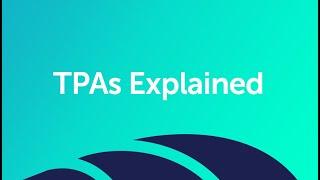 TPAs Explained