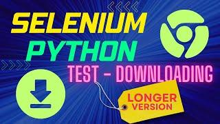 Selenium With Python Example For Beginners:  Testing File Downloads with Selenium (Longer Version)