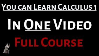 You Can Learn Calculus 1 in One Video (Full Course)