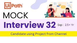  32. UiPath Developer Interview Questions | 2.5+ Year Experience Interview Questions & Answer