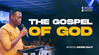 THE GOSPEL OF GOD - APOSTLE AROME OSAYI