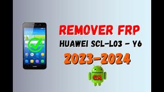 Remover FRP, Quitar cuenta google Huawei SCL-L03 - Y6