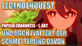 Genshin Impact ~ Hu Tao ~ Papilio Charontis ~ 1. Akt ~ Und doch flattert der Schmetterling davon