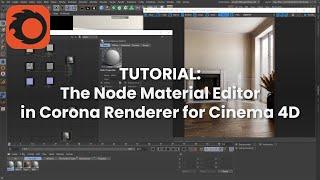 Corona Renderer For Cinema 4D Tutorial: The Node Material Editor