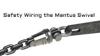 Mantus Swivel Safety Wiring