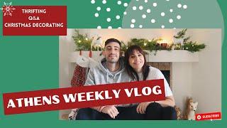 Weekly Vlog in Athens Greece! Q&A and Christmas Decorations!