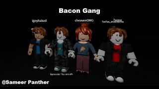 Bacon Gang! (Breaking Point)