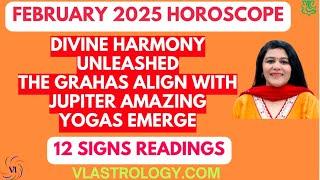 February 2025 Horoscope /12 Signs Forecast / by VL #jupiterdirect #marsdirect #rahu #purvabhadrapada