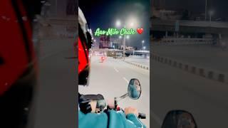 Aao Milo Chale#viral #p #travel#viralvideo #roadtrip #ytshort #shorts #nightlife #love #like #yt