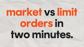 Market Order vs Limit Order Explained