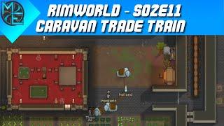 RimWorld - S02E11 - Caravan Trade Train