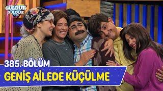 Geniş Ailede Küçülme - 385. Bölüm (Güldür Güldür Show)