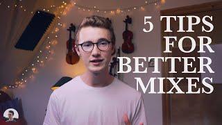 5 Quick Tips For Better Mixes