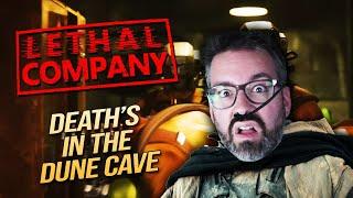 THE DUNE CAVES OF DEATH!  Gassy w/ Nanners, Bruce, & Beth (Lethal Company)