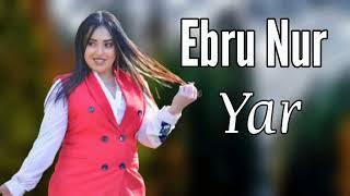 Ebru Nur - Yar - 2023 Audio Music