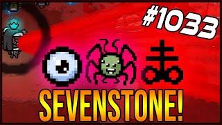 SEVENSTONE! - The Binding Of Isaac: Afterbirth+ #1033