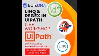 Mastering UiPath: 3-Hour Deep Dive into RegEx & LINQ Workshop | botsDNA - Sudheer Nimmagadda