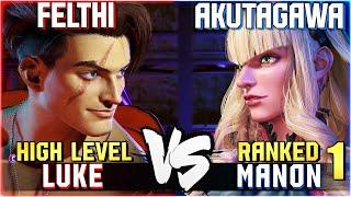 Felthi (#15 Ranked Luke) vs Akutagawa (#1 Ranked Manon) STREET FIGHTER 6 Showdown!