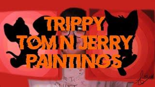 Trippy Tom and Jerry Art