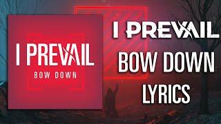 I Prevail - Bow Down (Lyric Video) (HQ)