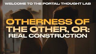 OTHERNESS OF THE OTHER (w/ Alenka Zupančič) / Thought Lab @ The Portal