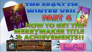 HOW TO GET THE MERRYMAKER TITLE!! (Part 6 - Fa La La La Ogri'La achievement) | World Of Warcraft