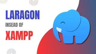 What is Laragon? why laragon and Laragon Uses | Laragon alternative to WAMP OR XAMPP