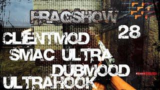 FRAGSHOW 28 - CSS V34 - CLIENTMOD + SMAC ULTRA - LIKAN (cfg css v34 )DUBMOOD, ULTRAHOOK