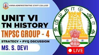  LIVE | TNPSC Group 4 Unit VI : TN History | Strategy + PYQ | Ms. S. Devi