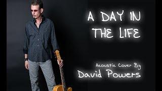 A Day In The Life - The Beatles (acoustic cover by David Powers)