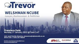 Prof Welshman Ncube, Lawyer, Entrepreneur & Politician In Conversation With Trevor