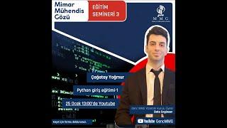 Mimar ve Mühendis Gözü / Python Giriş Eğitimi - 1 / Çağatay Yağmur