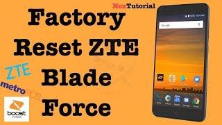 How to Hard Reset Boost Mobile ZTE Blade Force | Factory Reset At&t ZTE Blade Spark | NexTutorial