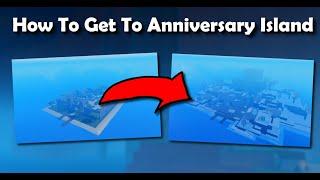 How To Get To The Annivery Event Island in Gpo!