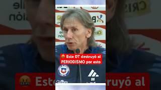 Este DT destruyó al PERIODISMO por esto | Gareca explotó contra Chilenos #Chile #Argentina #Futbol