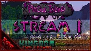   Plague Island Stream #1 Part 1 | Kingdom Two Crowns