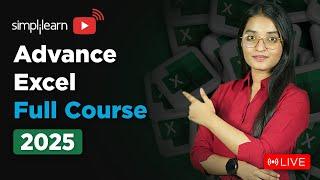 Advanced Excel Full Course 2025 | Advanced Excel Tutorial | Advanced Excel Course | Simplilearn